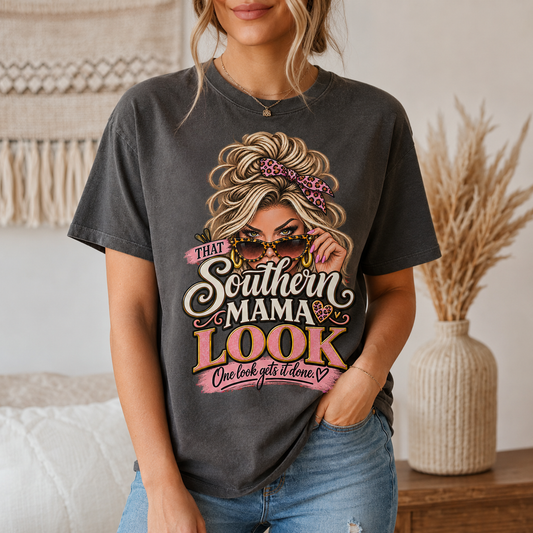 That Southern Mama Look Comfort Colors Tee | Funny Southern Mom Shirt
